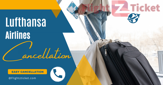 Lufthansa Airlines Cancellation Policy | Cancel Flight & Get Refund